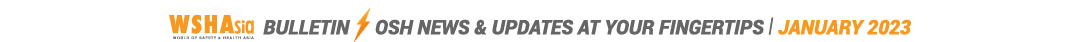 ￼ BULLETIN ￼ OSH NEWS & UPDATES AT YOUR FINGERTIPS | JANUARY 2023