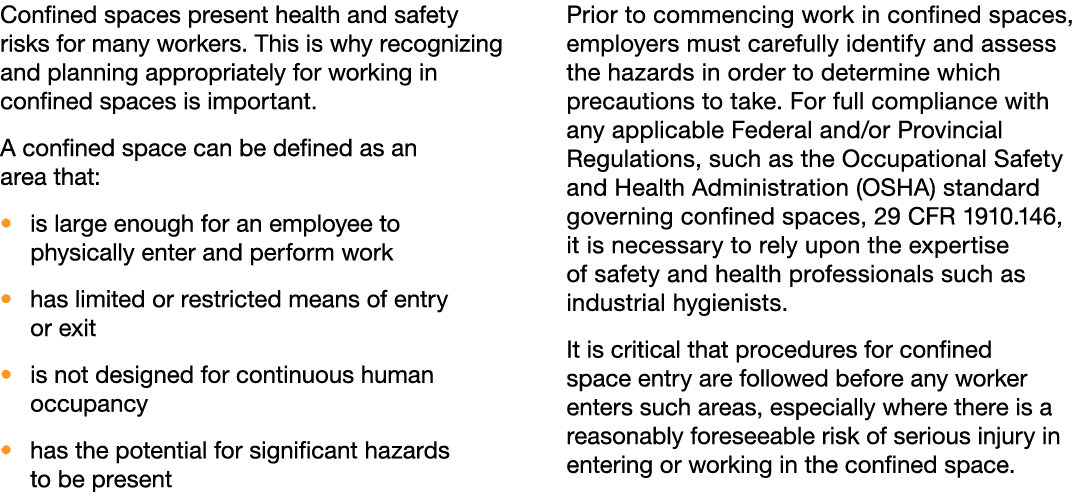 Confined spaces present health and safety risks for many workers. This is why recognizing and planning appropriately ...