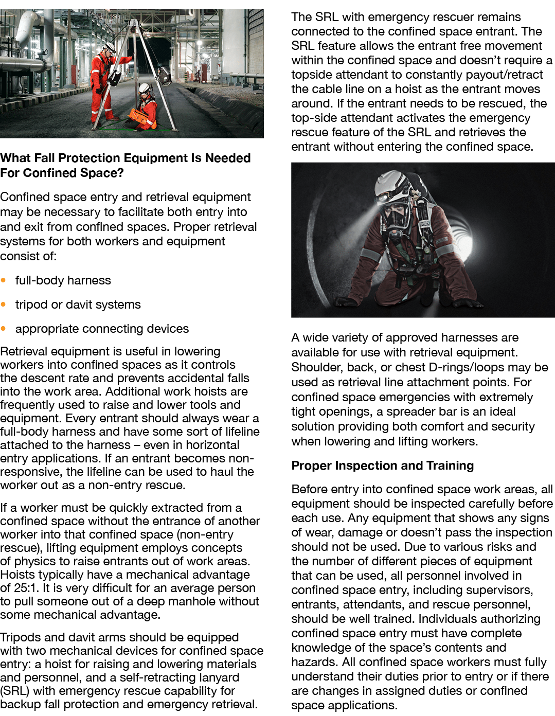 ￼ What Fall Protection Equipment Is Needed For Confined Space? Confined space entry and retrieval equipment may be ne...