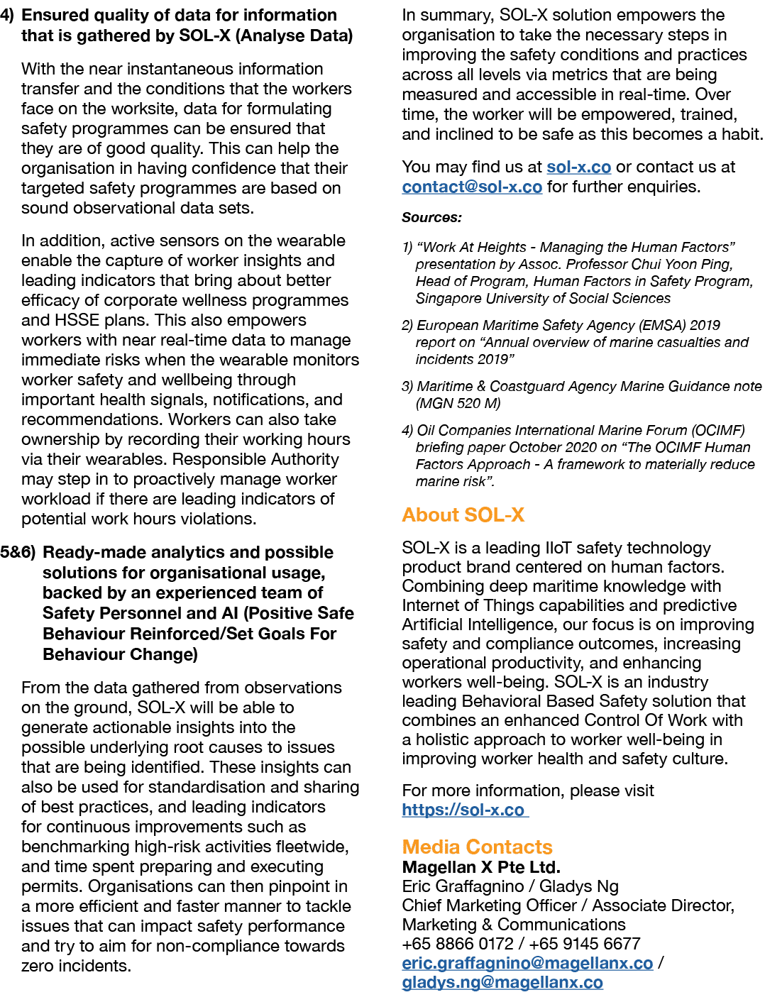 4) Ensured quality of data for information that is gathered by SOL X (Analyse Data) With the near instantaneous infor...