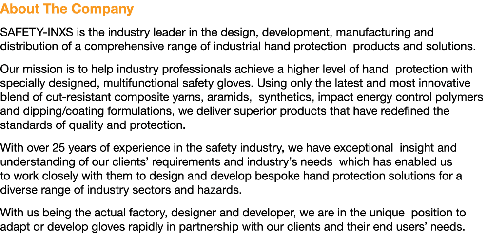 About The Company SAFETY INXS is the industry leader in the design, development, manufacturing and distribution of a ...
