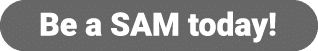 Be a SAM today!