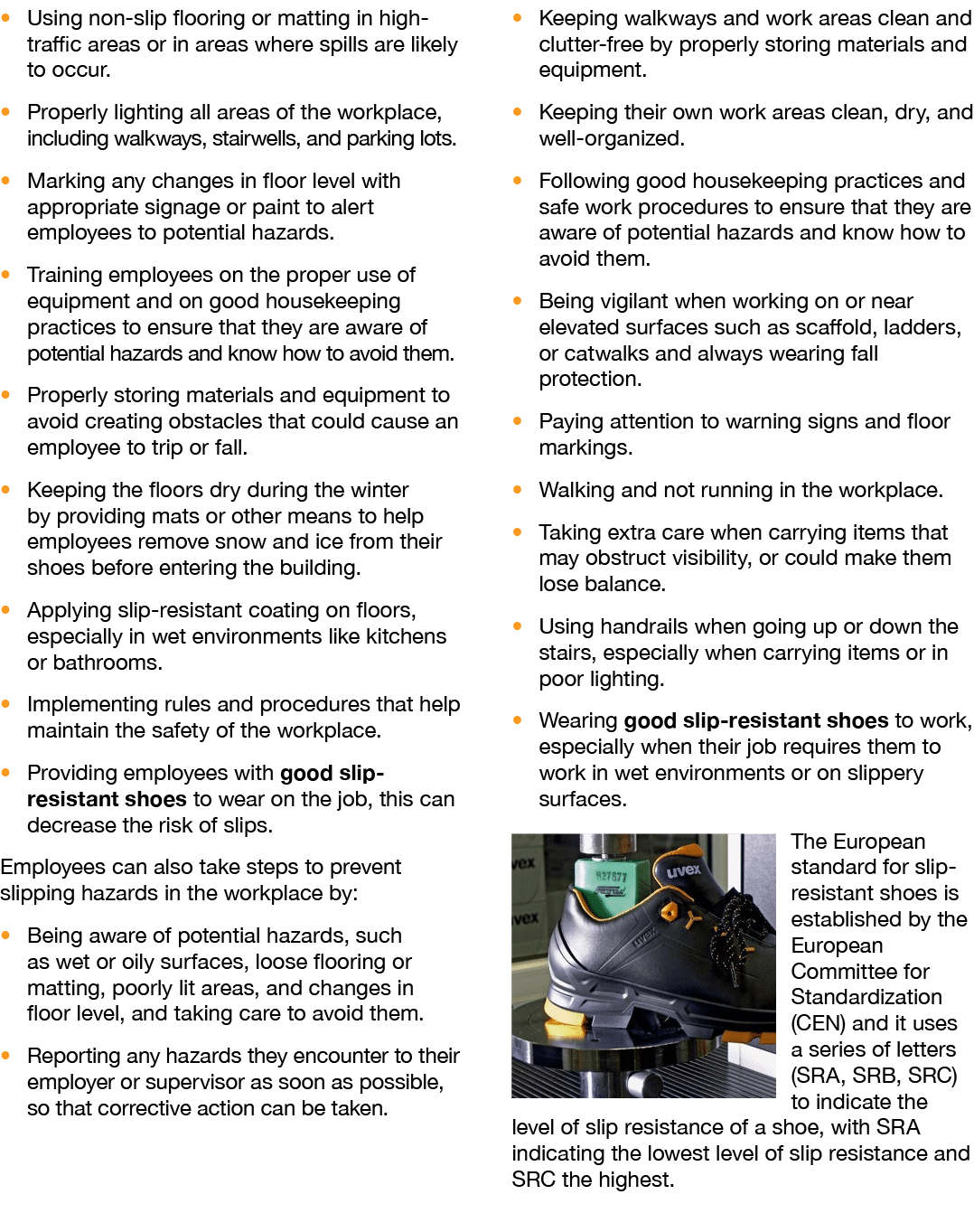 � Using non slip flooring or matting in high traffic areas or in areas where spills are likely to occur. � Properly l...