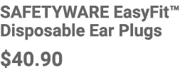 SAFETYWARE EasyFit™ Disposable Ear Plugs $40.90