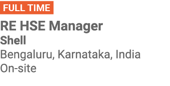 ￼ RE HSE Manager Shell Bengaluru, Karnataka, India On site