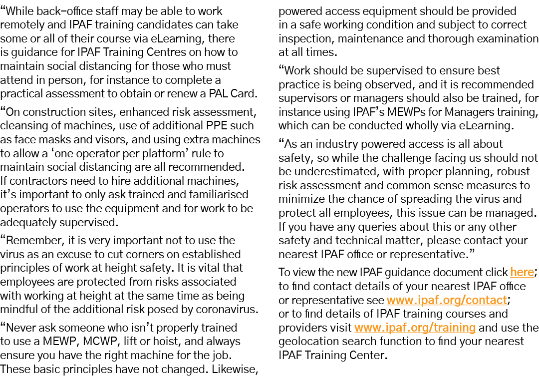  While back-office staff may be able to work remotely and IPAF training candidates can take some or all of their cour   