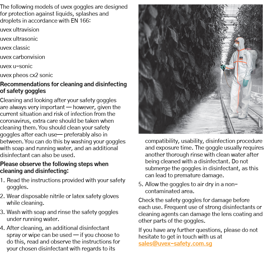 The following models of uvex goggles are designed for protection against liquids, splashes and droplets in accordance   