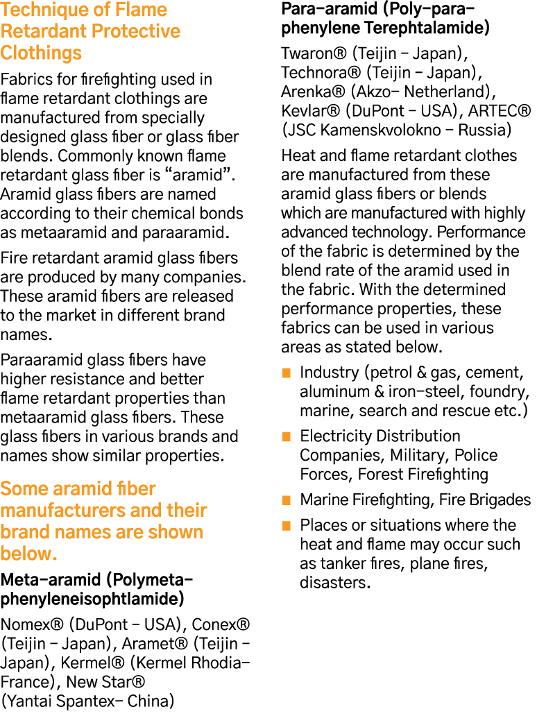 Technique of Flame Retardant Protective Clothings Fabrics for firefighting used in flame retardant clothings are manu   