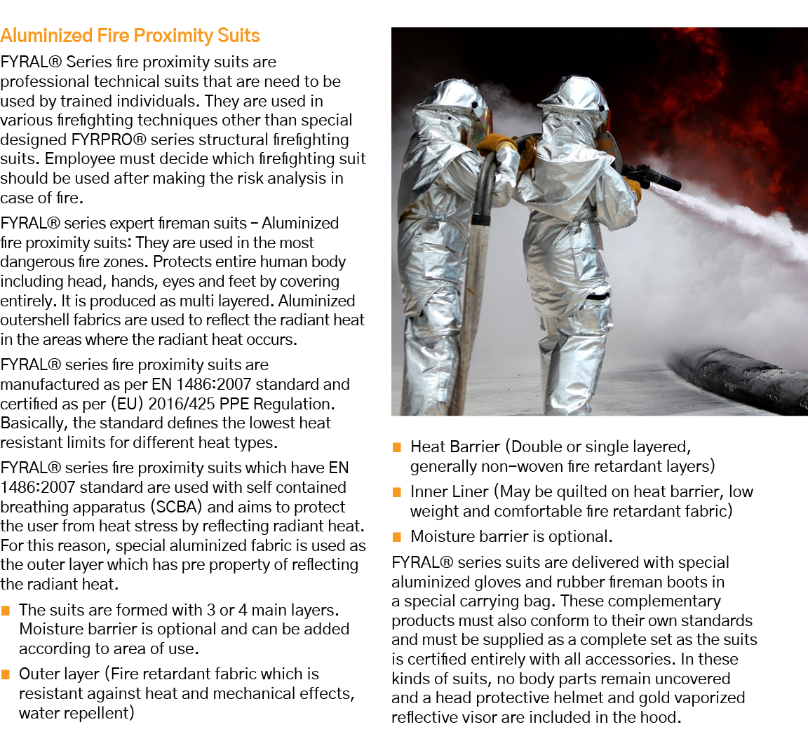 Aluminized Fire Proximity Suits FYRAL  Series fire proximity suits are professional technical suits that are need to    