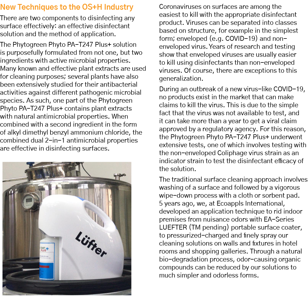 New Techniques to the OS+H Industry There are two components to disinfecting any surface effectively: an effective di   