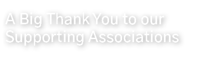 A Big Thank You to our Supporting Associations