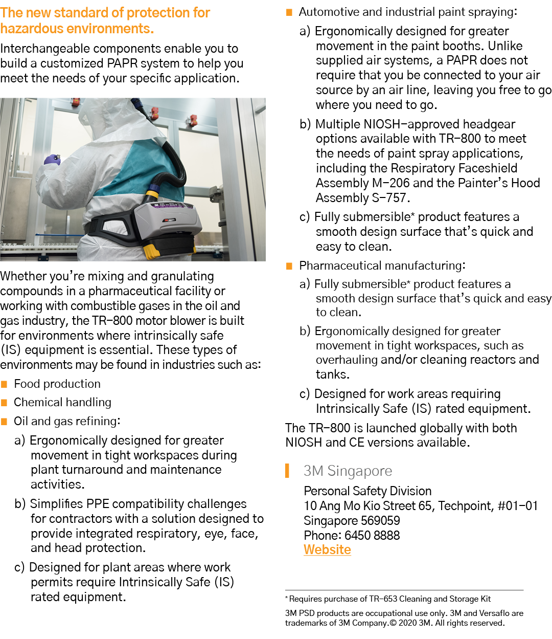 The new standard of protection for hazardous environments  Interchangeable components enable you to build a customize   