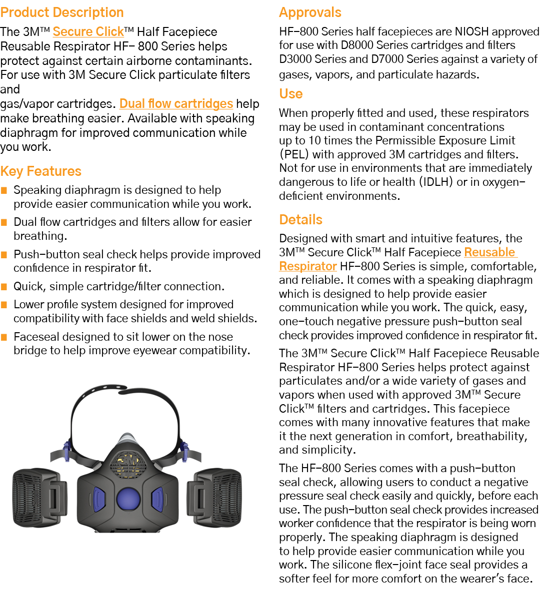 Product Description The 3MTM Secure ClickTM Half Facepiece Reusable Respirator HF- 800 Series helps protect against c   