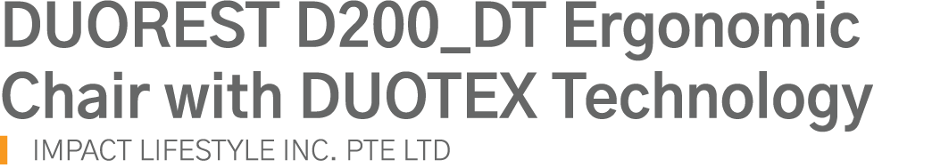 DUOREST D200_DT Ergonomic Chair with DUOTEX Technology IMPACT LIFESTYLE INC  PTE LTD