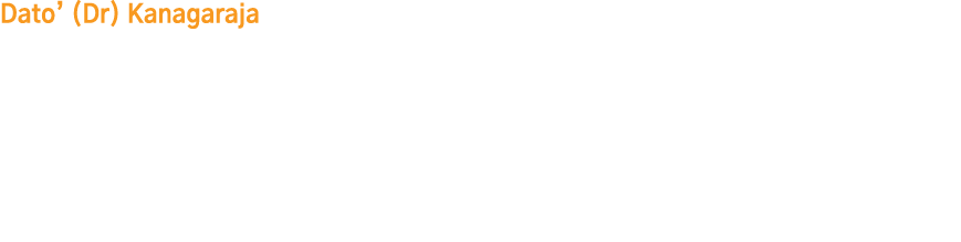 Dato  (Dr) Kanagaraja   Dato  (Dr) Kanagaraja is the Managing Director of MOSHPA Global Academy  He is the President    