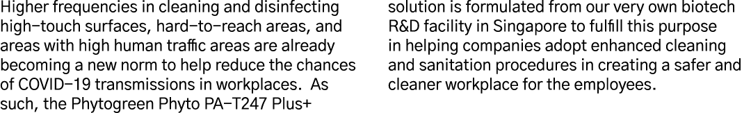 Higher frequencies in cleaning and disinfecting high-touch surfaces, hard-to-reach areas, and areas with high human t   