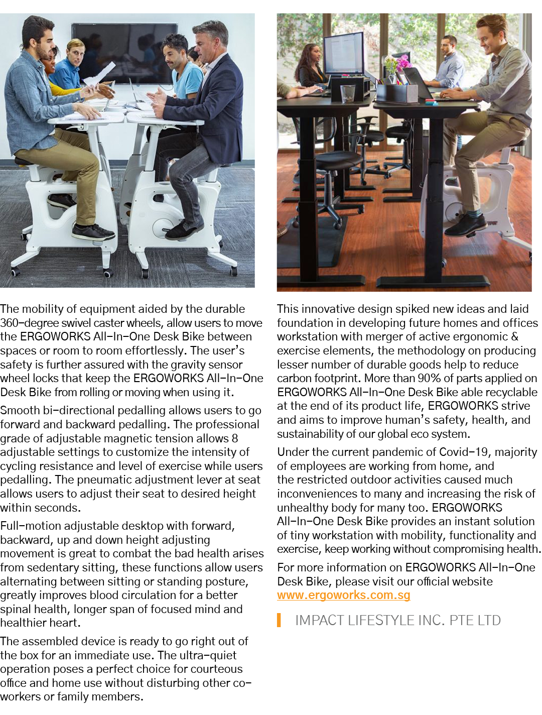  The mobility of equipment aided by the durable 360-degree swivel caster wheels, allow users to move the ERGOWORKS Al   