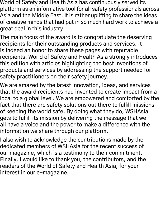 World of Safety and Health Asia has continuously served its platform as an informative tool for all safety profession   
