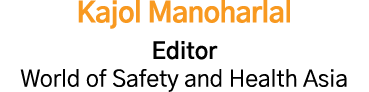 Kajol Manoharlal Editor World of Safety and Health Asia
