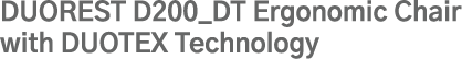 DUOREST D200_DT Ergonomic Chair with DUOTEX Technology