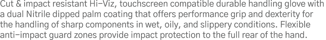 Cut & impact resistant Hi-Viz, touchscreen compatible durable handling glove with a dual Nitrile dipped palm coating    
