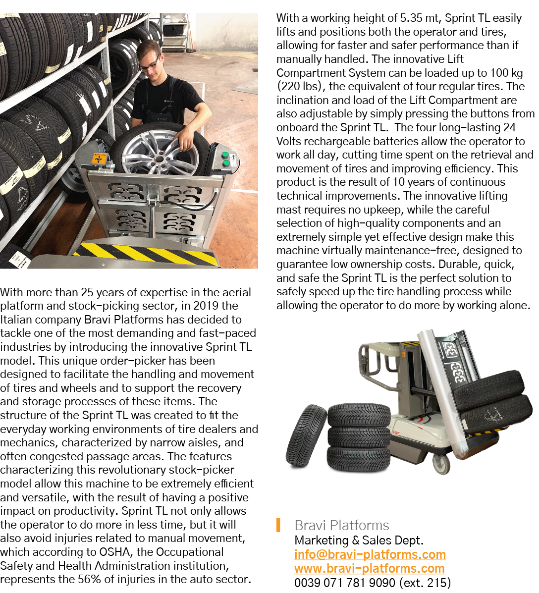  With more than 25 years of expertise in the aerial platform and stock-picking sector, in 2019 the Italian company Br   