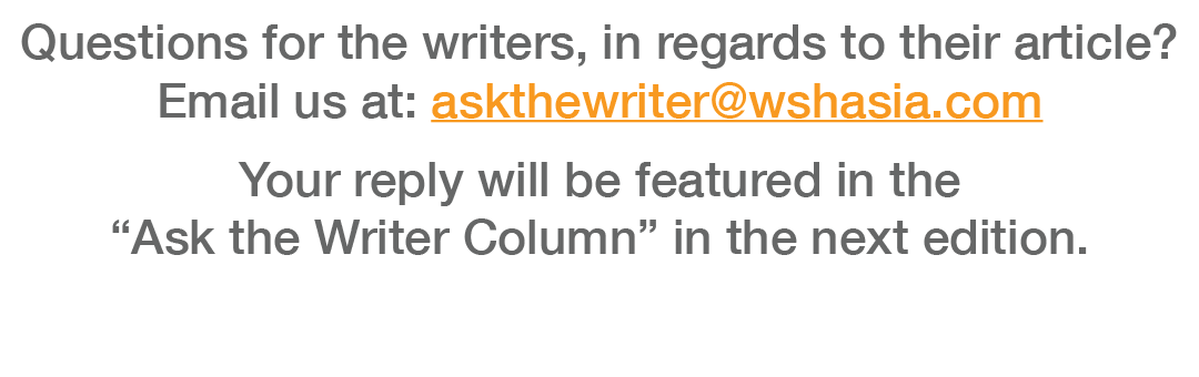 Questions for the writers, in regards to their article  Email us at: askthewriter wshasia com Your reply will be feat   