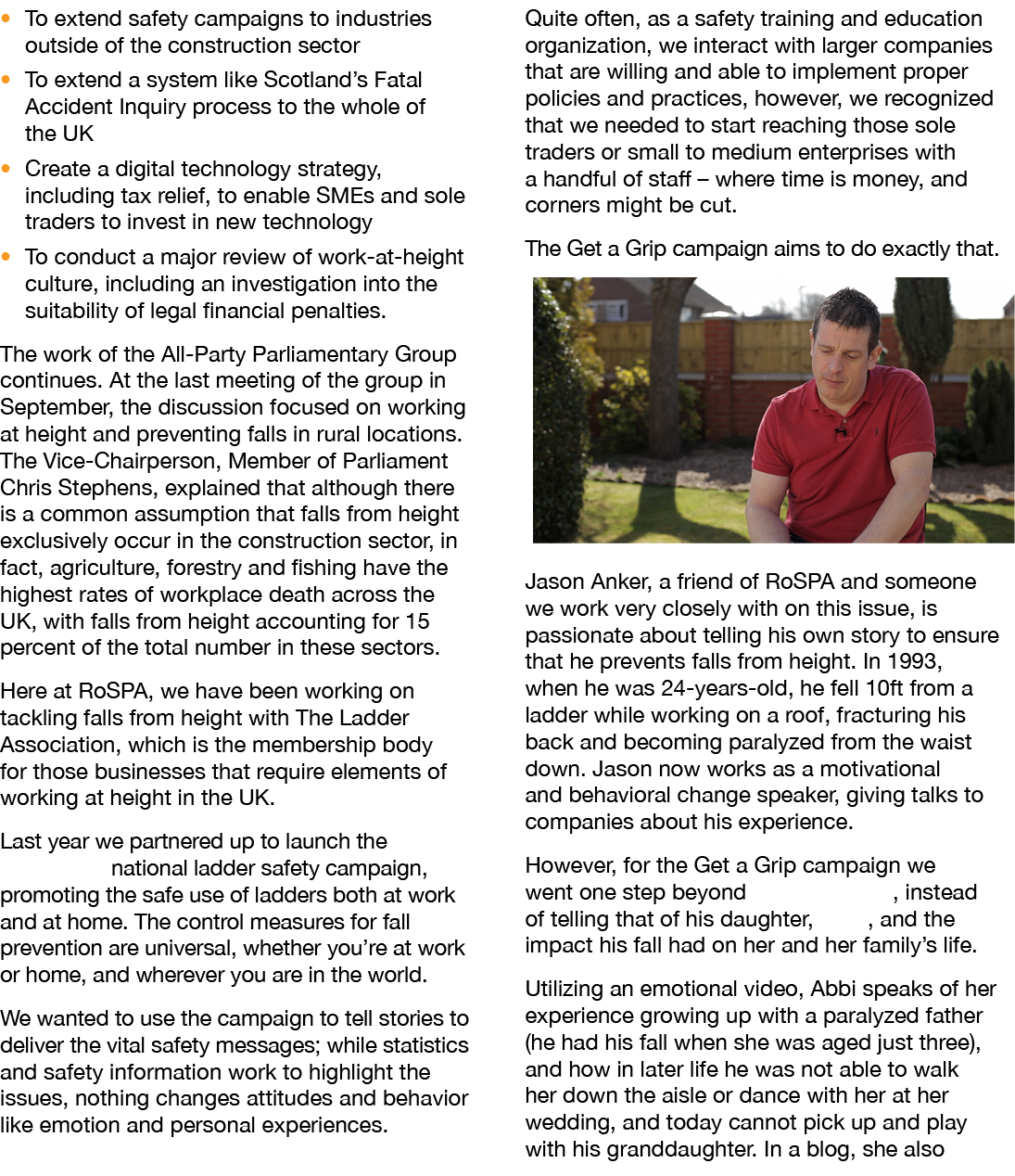   To extend safety campaigns to industries outside of the construction sector   To extend a system like Scotland s Fa   