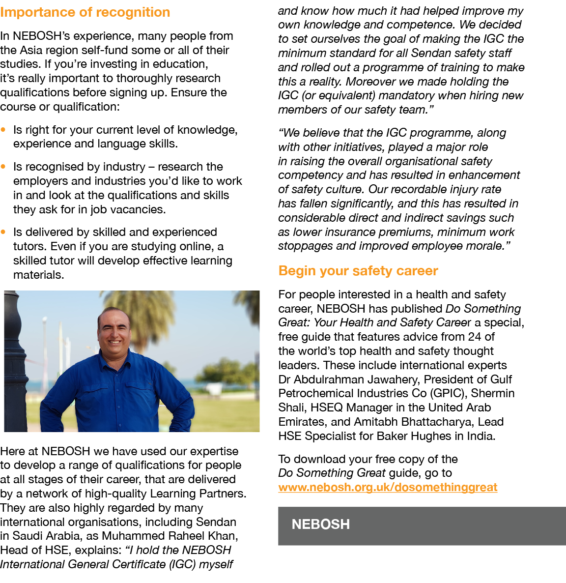 Importance of recognition In NEBOSH s experience, many people from the Asia region self-fund some or all of their stu   