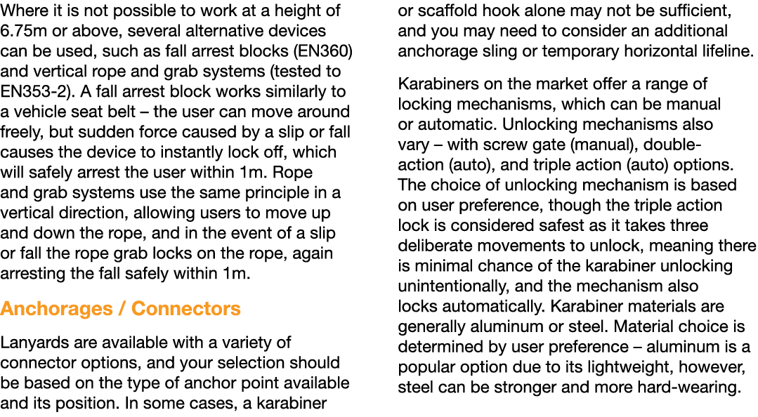 Where it is not possible to work at a height of 6 75m or above, several alternative devices can be used, such as fall   