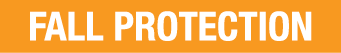 FALL PROTECTION