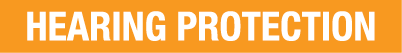 HEARING PROTECTION
