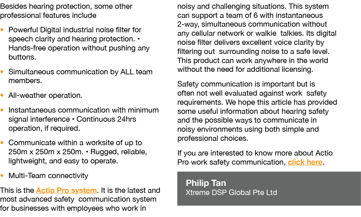 Besides hearing protection, some other professional features include   Powerful Digital industrial noise filter for s   