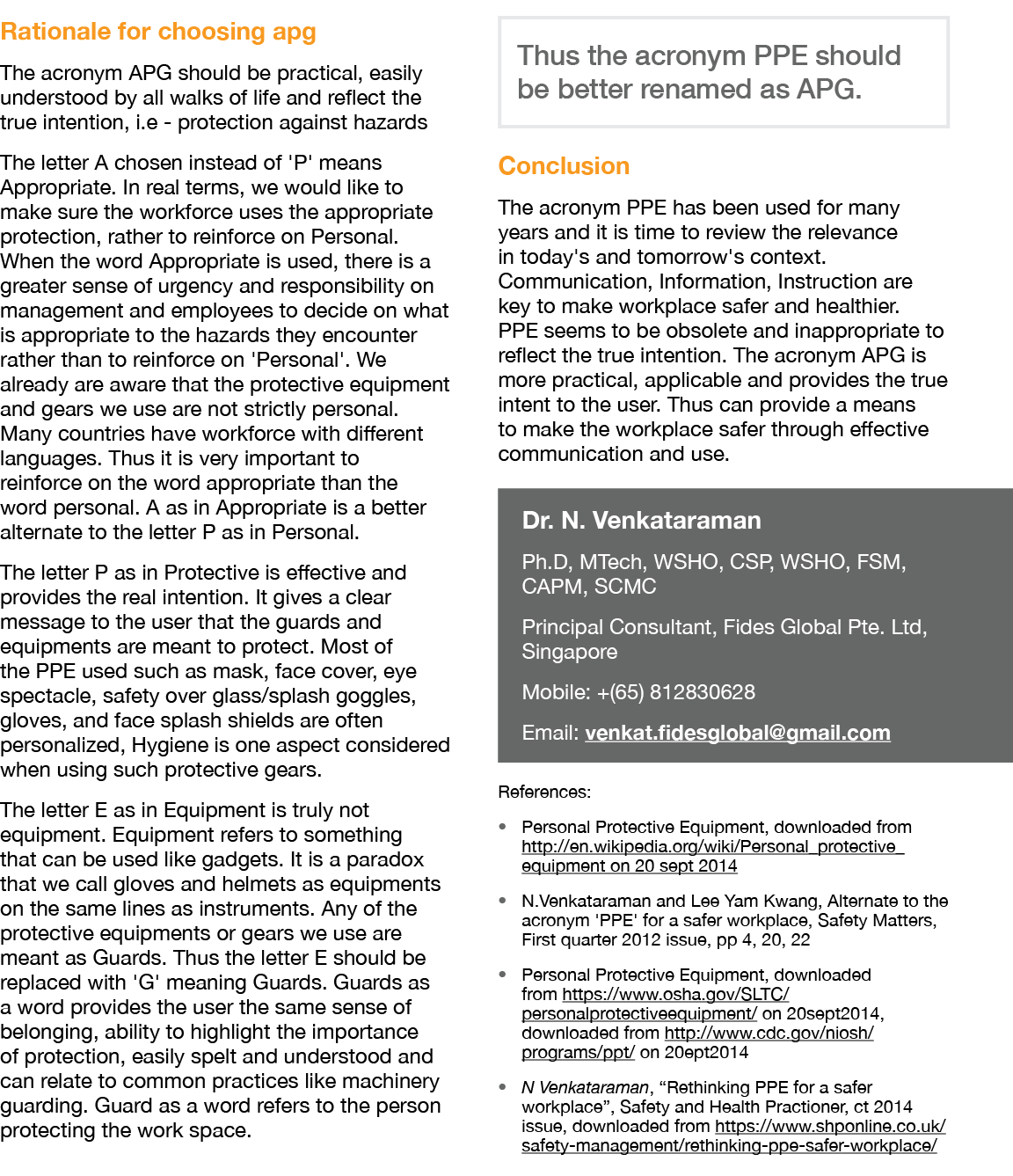 Rationale for choosing apg The acronym APG should be practical, easily understood by all walks of life and reflect th   