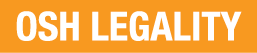 OSH LEGALITY