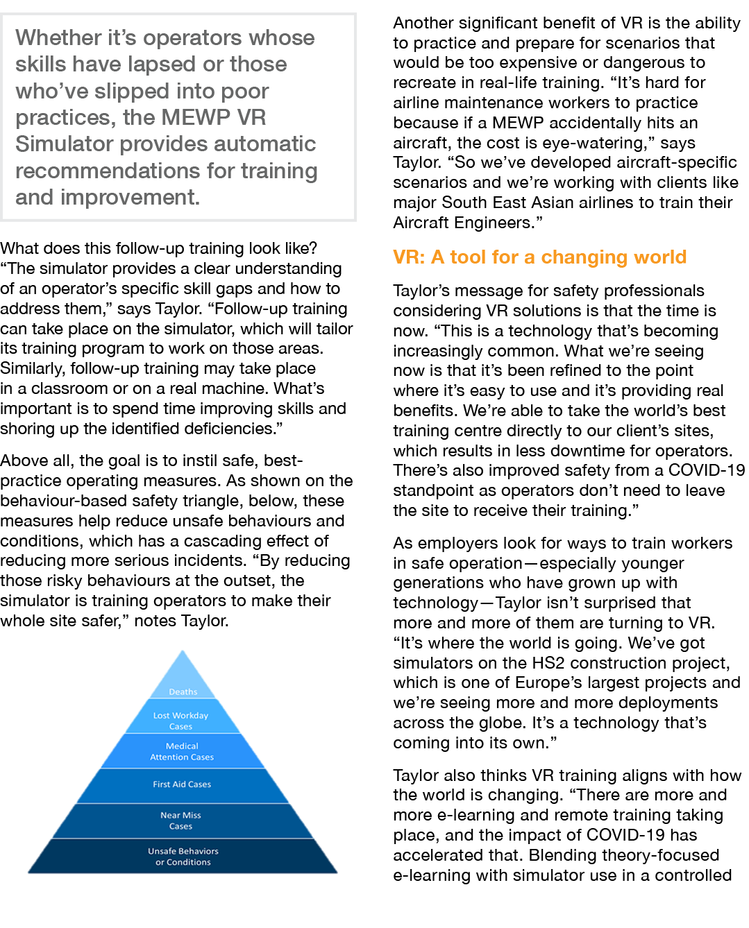  What does this follow-up training look like   The simulator provides a clear understanding of an operator s specific   