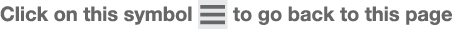 Click on this symbol  to go back to this page