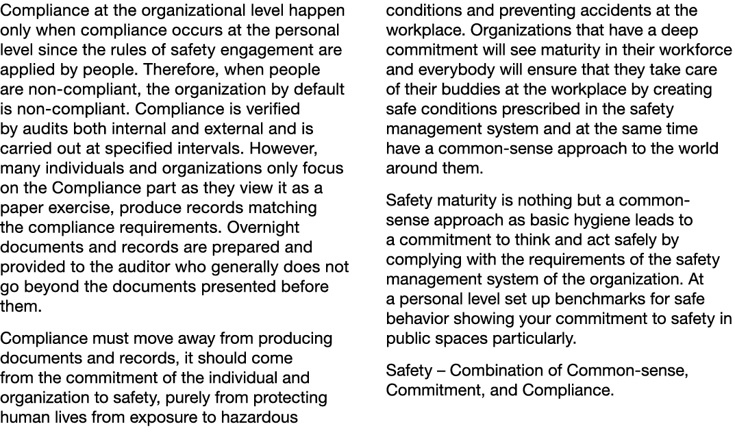 Compliance at the organizational level happen only when compliance occurs at the personal level since the rules of sa   