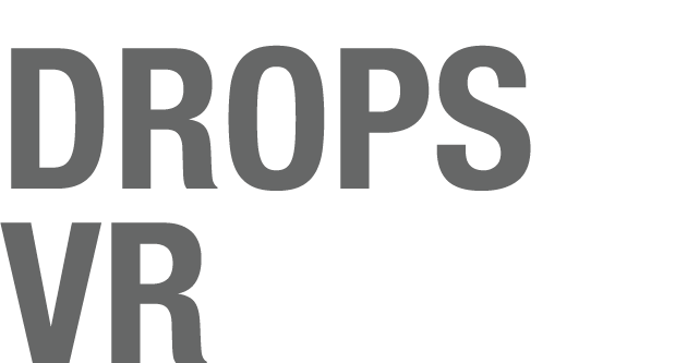 DROPS VR