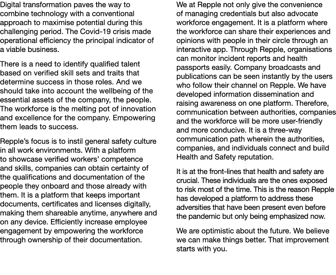 Digital transformation paves the way to combine technology with a conventional approach to maximise potential during    