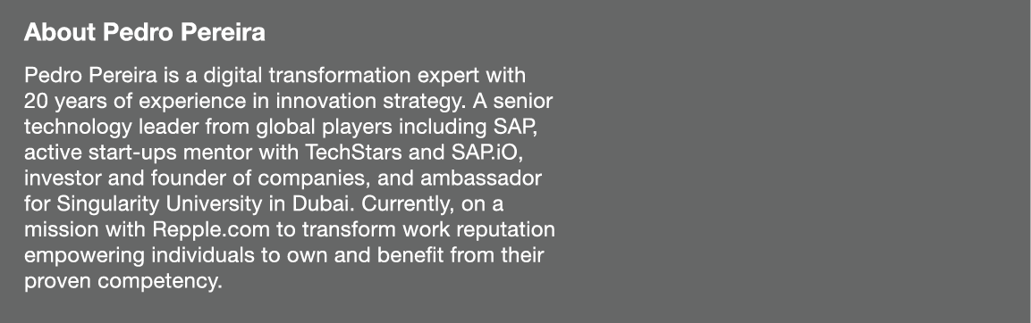 About Pedro Pereira Pedro Pereira is a digital transformation expert with 20 years of experience in innovation strate   