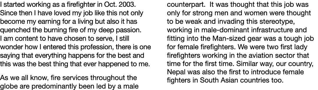 I started working as a firefighter in Oct  2003  Since then I have loved my job like this not only become my earning    