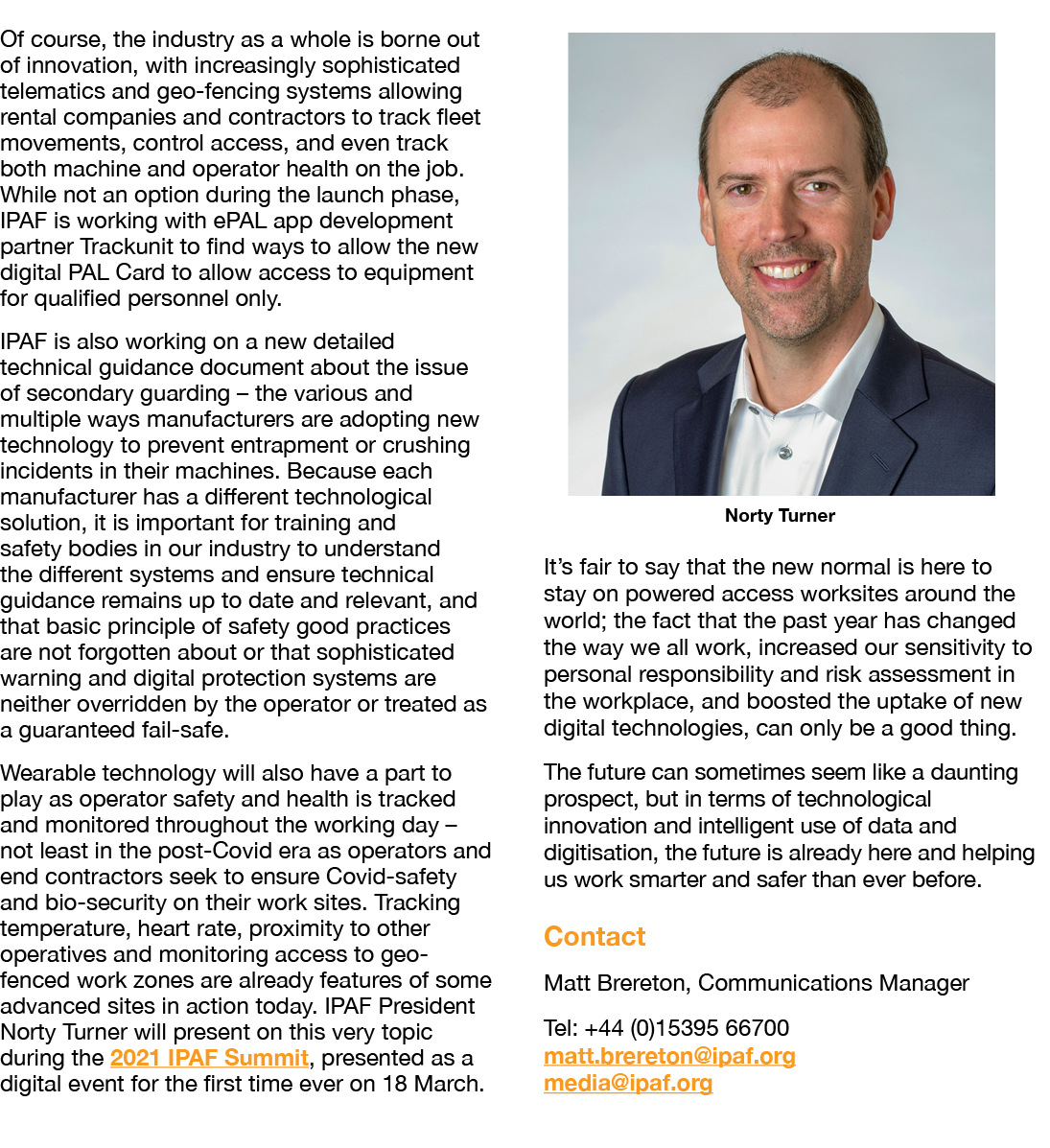 Of course, the industry as a whole is borne out of innovation, with increasingly sophisticated telematics and geo-fen   