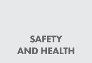 SAFETY AND HEALTH