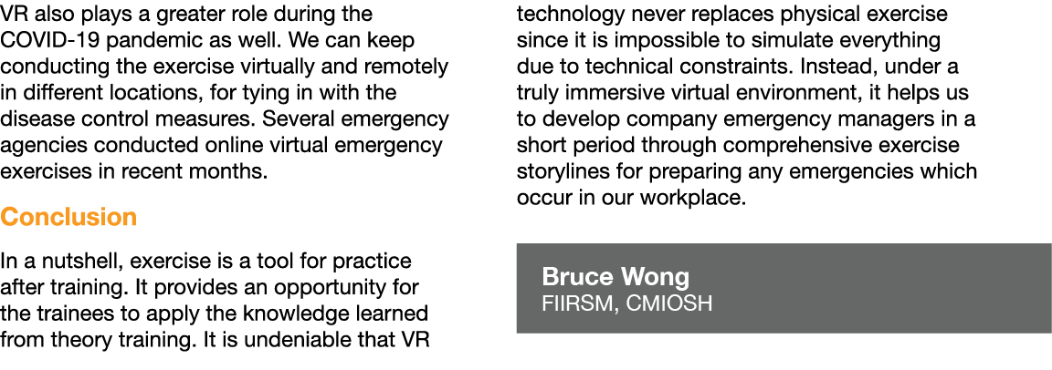 VR also plays a greater role during the COVID-19 pandemic as well  We can keep conducting the exercise virtually and    