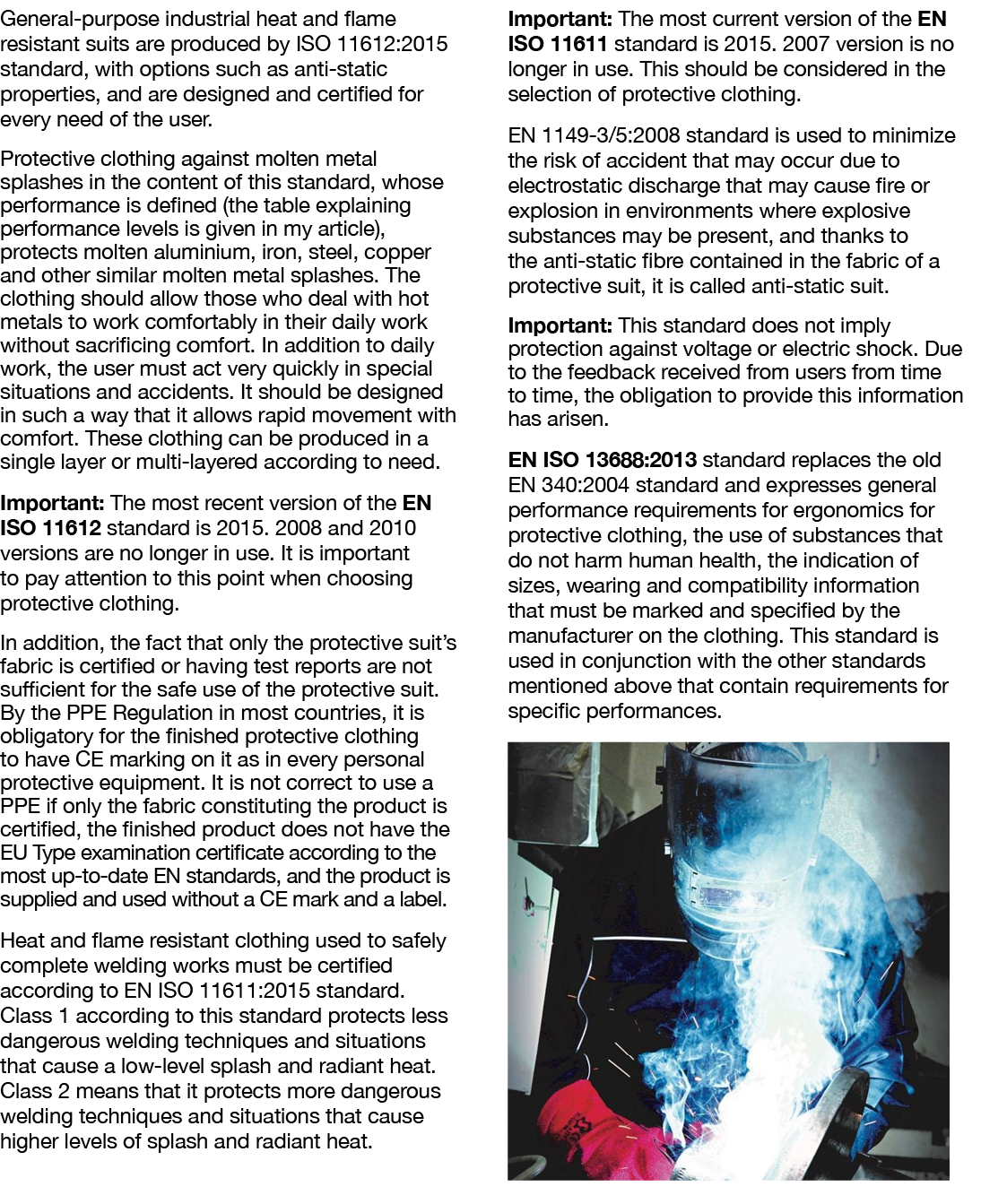 General-purpose industrial heat and flame resistant suits are produced by ISO 11612:2015 standard, with options such    