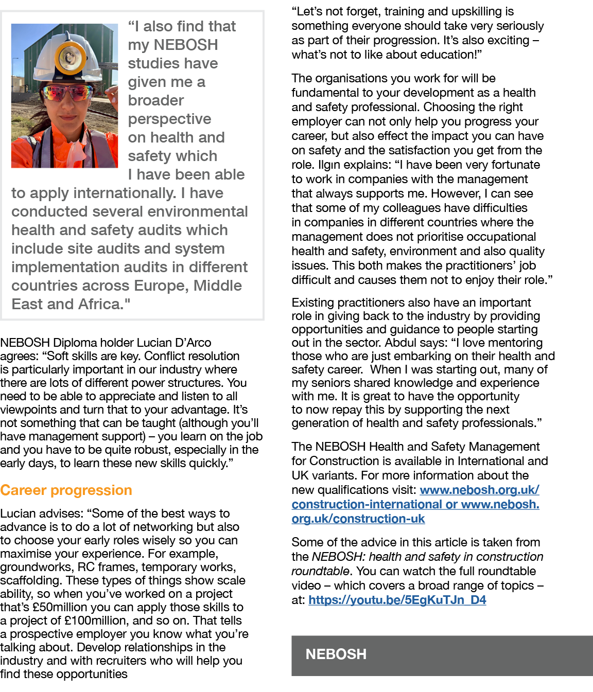             NEBOSH Diploma holder Lucian D Arco agrees:  Soft skills are key  Conflict resolution is particularly imp   