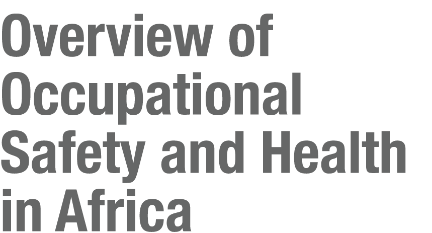 Overview of Occupational Safety and Health in Africa