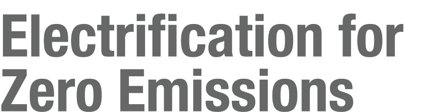 Electrification for Zero Emissions