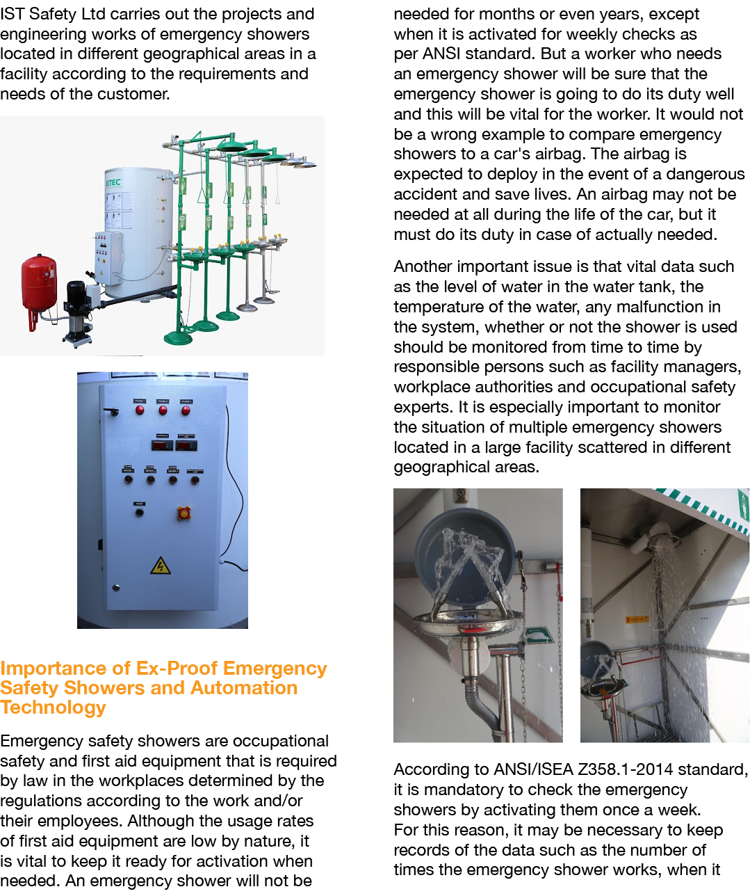 IST Safety Ltd carries out the projects and engineering works of emergency showers located in different geographical    